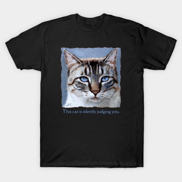 Disappointed, disapproving, judging cat - funny, cute cat design T-Shirt by jdunster